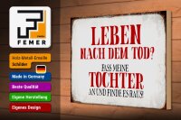 Holzschild Spruch 30x20cm Leben nach Tod fass Tochter an