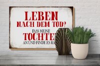 Holzschild Spruch 30x20cm Leben nach Tod fass Tochter an