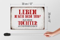 Holzschild Spruch 30x20cm Leben nach Tod fass Tochter an