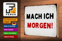 Holzschild Spruch 30x20cm mache ich morgen Retro