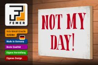Holzschild Spruch 30x20cm Not my Day nicht mein Tag Retro