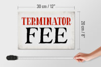 Holzschild Spruch 30x20cm Terminator Fee Retro