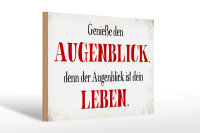 Holzschild Spruch 30x20cm genieße den Augenblick Leben