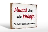 Holzschild Spruch 30x20cm Mamas sind wie Knöpfe Schild