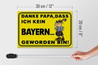 Holzschild Spruch 30x20cm Danke Papa dass ich kein Bayer