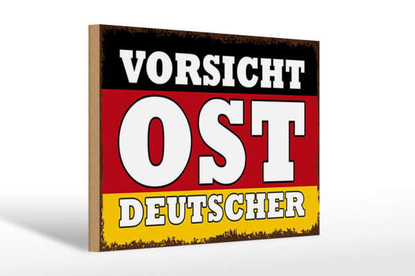 Holzschild Flagge 30x20cm Vorsicht Ost Deutscher