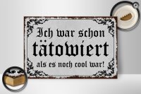 Holzschild Tattoo 30x20cm ich war schon tätowiert als