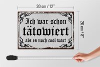 Holzschild Tattoo 30x20cm ich war schon tätowiert als