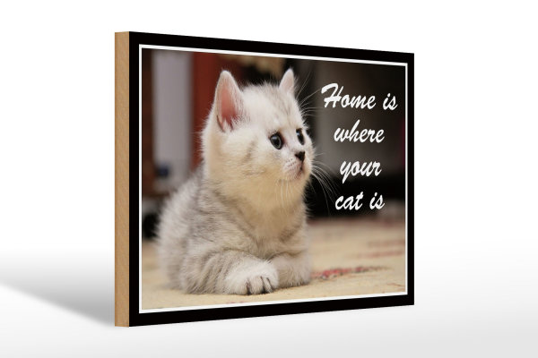 Holzschild Spruch 30x20cm Katze Home is where your cat