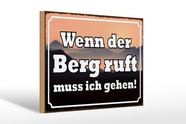Holzschild Spruch 30x20cm wenn Berg ruft muss ich gehen