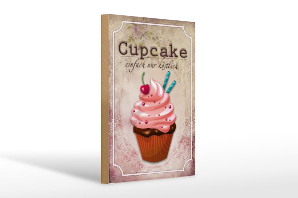 Holzschild Spruch 20x30cm Cupcake einfach nur köstlich