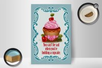 Holzschild Essen 20x30cm Cupcake you can´t be sad when