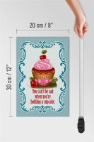 Holzschild Essen 20x30cm Cupcake you can´t be sad when
