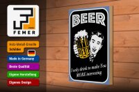Holzschild Spruch 20x30cm Beer i only drink to make you