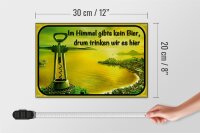 Holzschild Spruch 30x20cm im Himmel gibt’s kein Bier