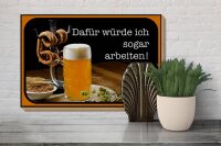 Holzschild Spruch 30x20cm Bier dafür würde ich arbeiten