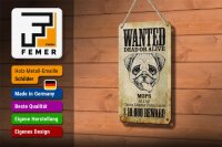 Blechschild Hund 12x18cm wanted dead Mops Alias Schild