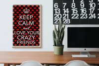 Holzschild Spruch 20x30cm Keep Calm and love crazy friends