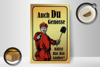 Holzschild Spruch 20x30cm Du Genosse hältst Klo sauber