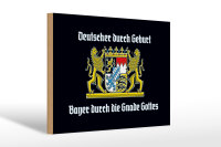 Holzschild Spruch 30x20cm Deutscher durch Geburt Bayer
