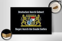 Holzschild Spruch 30x20cm Deutscher durch Geburt Bayer