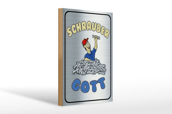 Holzschild Spruch 20x30cm Schrauber Gott Werkzeug