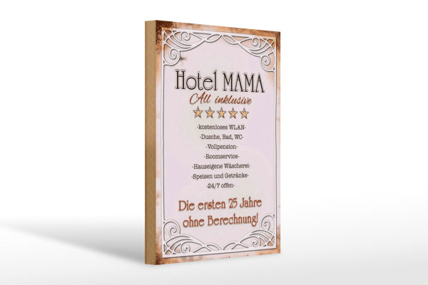Holzschild Spruch 20x30cm Hotel Mama All inklusive 24/7