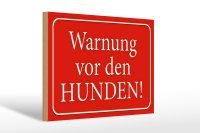 Holzschild Hinweis 30x20cm Warnung vor den Hunden