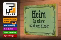 Holzschild Spruch 30x20cm Heim schwer erziehbare Kinder