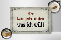 Holzschild Spruch 30x20cm kann jeder machen was ich will