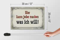 Holzschild Spruch 30x20cm kann jeder machen was ich will