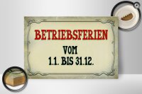 Holzschild Hinweis 30x20cm Betriebsferien 1.1 bis 31.12