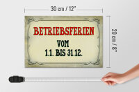 Holzschild Hinweis 30x20cm Betriebsferien 1.1 bis 31.12