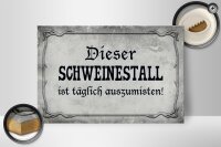 Holzschild Spruch 30x20cm dieser Schweinestall ist täglich
