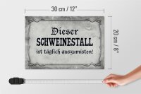 Holzschild Spruch 30x20cm dieser Schweinestall ist täglich