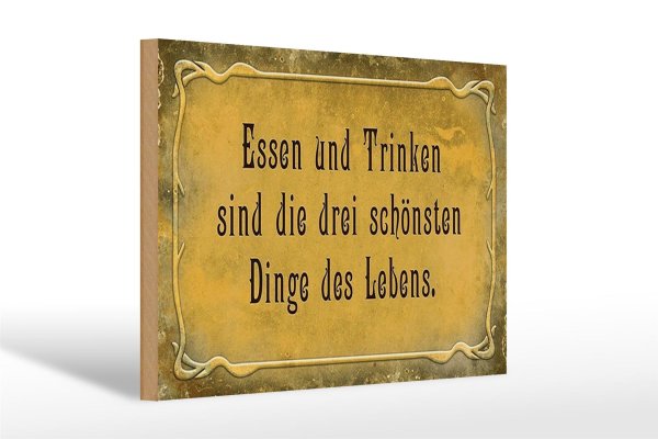 Holzschild Spruch 30x20cm Essen Trinken 3 schönste Dinge
