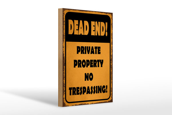 Holzschild Hinweis 20x30cm Dead end private property no