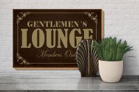 Holzschild Hinweis 30x20cm Gentelmen´s Lounge Members