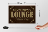 Holzschild Hinweis 30x20cm Gentelmen´s Lounge Members