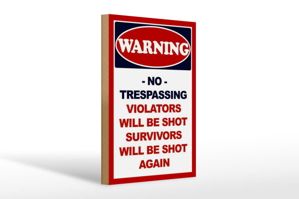Holzschild Hinweis 20x30cm Warning no trespassing