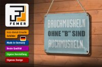 Blechschild Spruch 18x12cm Bauchmuskeln ohne B sind auchmuskeln