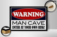 Holzschild Hinweis 30x20cm Warning Man Cave enter at your