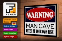 Holzschild Hinweis 30x20cm Warning Man Cave enter at your