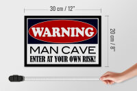 Holzschild Hinweis 30x20cm Warning Man Cave enter at your