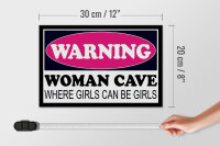 Holzschild Hinweis 30x20cm Warning Woman Cave where girls