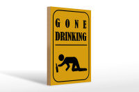 Holzschild Alkohol 20x30cm gone drinking lustig
