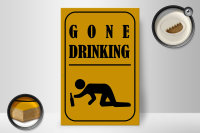 Holzschild Alkohol 20x30cm gone drinking lustig