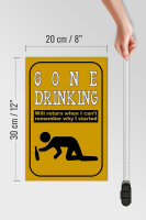 Holzschild Alkohol 20x30cm gone drinking will return when