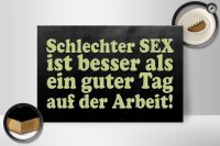 Holzschild Spruch 30x20cm schlechter Sex besser als guter