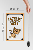 Holzschild Spruch 20x30cm Katze i love my Cat